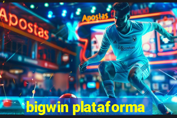 bigwin plataforma